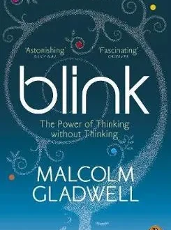 BLINK: THE POWER OF THINKING WITHOUT THINKING
