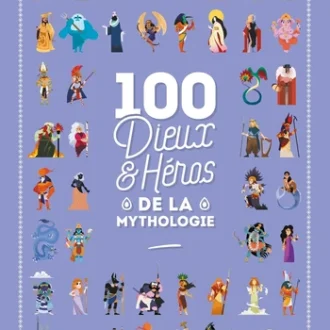 100 Dieux et Héros de la Mythologie